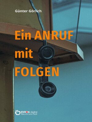 cover image of Ein Anruf mit Folgen